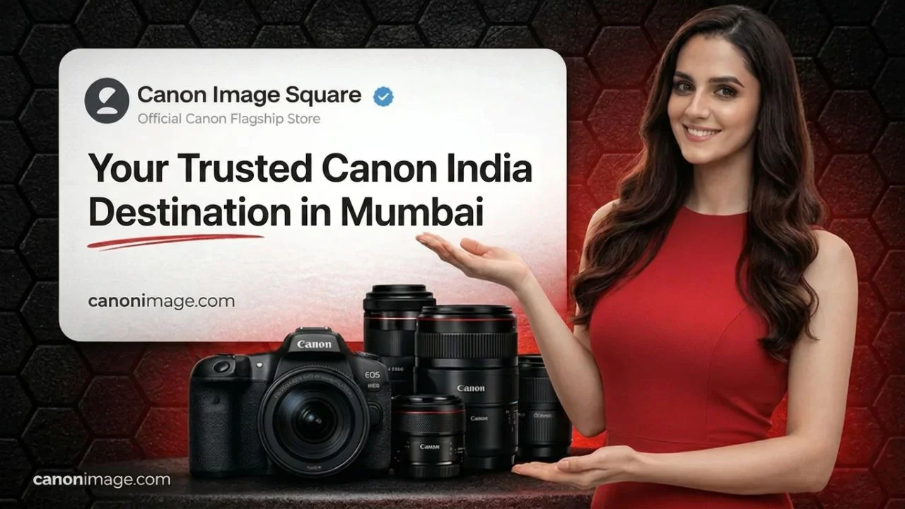Your Trusted Canon India Destination in Mumbai
